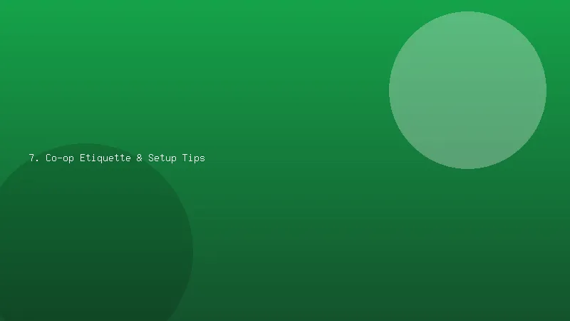 7. Co-op Etiquette & Setup Tips — GameLanderor gaming guide illustration